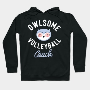 Owlsome Volleyball Coach Pun - Funny Gift Idea Hoodie